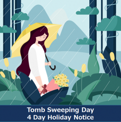 2024 Tomb Sweeping Day Holiday Notice